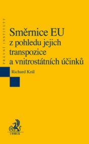 Směrnice EU z pohledu jejich transpozice a vnitrostátních účinků