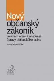 Nový občanský zákoník. Srovnání nové a současné úpravy občanského práva