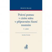 Právní pomoc v cizím státu v přípravném řízení trestním. 3. vydání