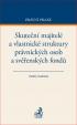 Skuteční majitelé a vlastnické struktury právnických osob a svěřenských fondů