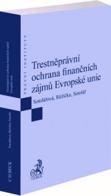 Trestněprávní ochrana finančních zájmů Evropské unie