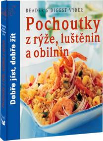 Pochoutky z rýže, luštěnin a obilnin - Dobře jíst, dobře žít