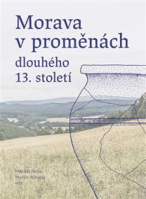 Morava v proměnách dlouhého 13. století