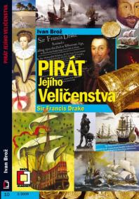 Pirát jejího veličenstva Sir Francis Drake