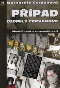 Případ Ludmily Cervanové - Dlouhá cesta spravedlnosti