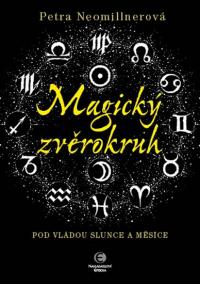 Magický zvěrokruh - Pod vládou slunce a měsíce