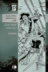 Cesta Rudé tanečnice - část první (Edice Pevnost)