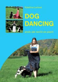 Dogdancing aneb Jak tančit se psem