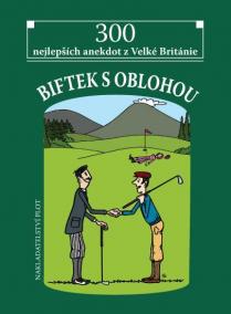 Biftek s oblohou - 300 nejlepších anekdot z Velké Británie