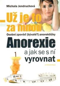 Už je to za mnou - Anorexie a jak se s ní vyrovnat