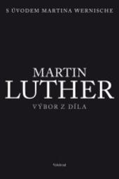 Martin Luther - Výbor z díla