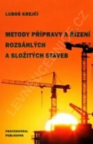 Metody přípravy a řízení rozsáhlých a složitých staveb