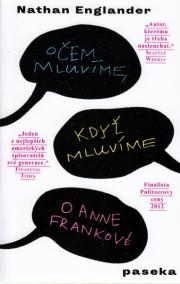 O čem mluvíme, když mluvíme o Anne Frankové