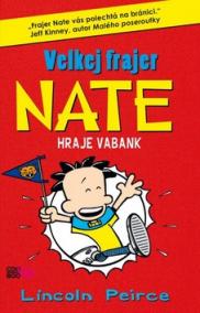 Velkej frajer Nate Hraje vabank