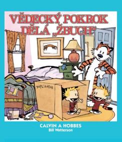 Calvin a Hobbes 6 - Vědecký pokrok dělá „žbuch!“