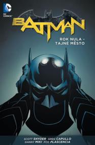 Batman - Rok nula – Tajné město