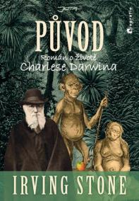 Původ - Životopisný román o Charlesi Darwinovi