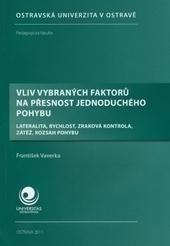 Vliv vybraných faktorů na přesnost jednoduchého pohybu