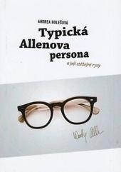 Typická Allenova persona a její stěžejní rysy