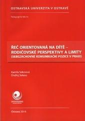 Řeč orientovaná na dítě - rodičovské perspektivy a limity