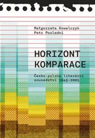 Horizont komparace - Česko-polské literá