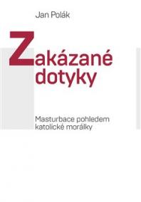 Zakázané dotyky - Masturbace pohledem katolické morálky