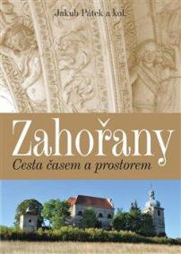 Zahořany - Cesta časem a prostorem