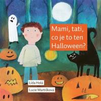 Mami, tati, co je to ten Halloween?