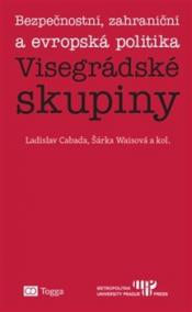 Bezpečnostní, zahraniční a evropská politika Visegrádské skupiny