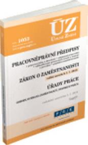 ÚZ 1053 Pracovněprávní předpisy, Zaměstnanost, Odbory, Inspekce práce