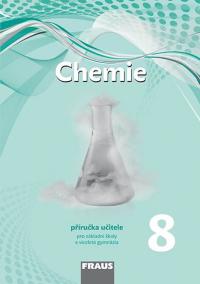 Chemie 8 pro ZŠ a víceletá gymnázia - Příručka učitele