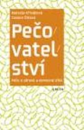 Pečovatelství - Péče o zdravé a nemocné