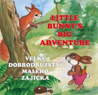 Velké dobrodružství malého zajíčka / Little Bunny´s Big Adventure