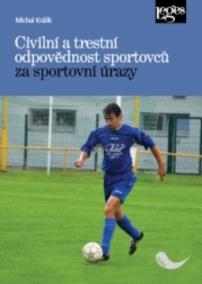 Civilní a trestní odpovědnost sportovců za sportovní úrazy