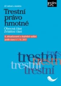 Trestní právo hmotné: Obecná část - Zvláštní část (6. aktualizované a doplněné vydání)