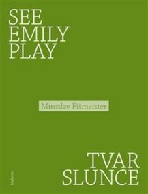 See Emily Play. Tvar slunce