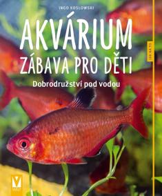 Akvárium – zábava pro děti – 2. vyd.