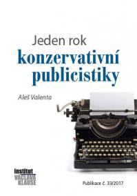 Jeden rok konzervativní publicistiky