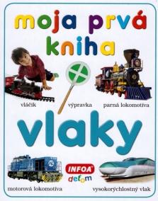 Moja prvá kniha - vlaky