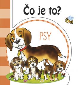 Čo je to? - Psy - ( 2.vyd.)