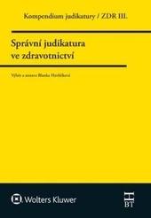 Kompendium judikatury 3. díl, Správní judikatura ve zdravotnictví