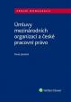 Úmluvy mezinárodních organizací a české pracovní právo