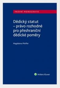 Dědický statut - právo rozhodné pro přeshraniční dědické poměry