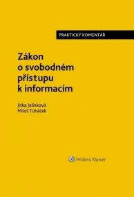 Zákon o svobodném přístupu k informacím. Praktický komentář Právní stav  k 1. 9. 2017