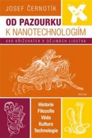 Od pazourku k nanotechnologiím - 449 křižovatek v dějinách lidstva