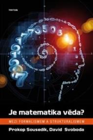 Je matematika věda? - Mezi formalismem a strukturalismem