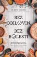 Bez obilovin, bez bolesti - 30denní program, který vás zbaví hlavní příčiny chronické bolesti