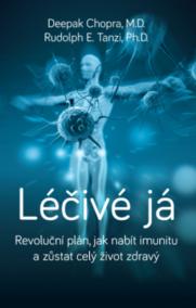 Léčivé já - Revoluční plán, jak nabít imunitu a zůstat celý život zdravý