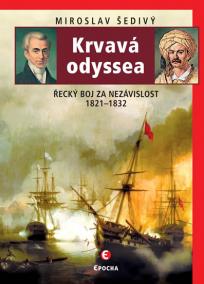 Krvavá odyssea - Řecký boj za nezávislos