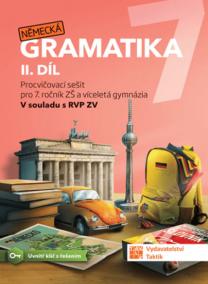 Německá gramatika 7 pro ZŠ – 2. díl - procvičovací sešit